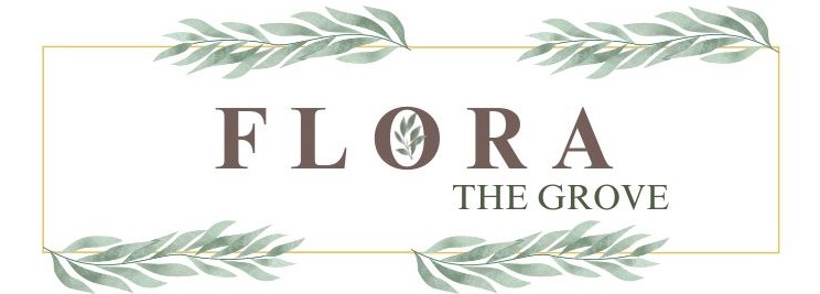 FLORA at the Grove